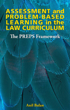 Paperback Assessment and Problem-Based Learning in the Law Curriculum: The Preps Framework Book