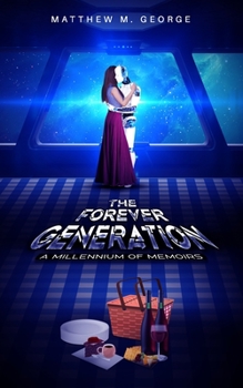 Paperback The Forever Generation: A Millennium of Memoirs Book
