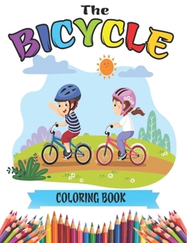 The Bicycle Coloring Book: Unique Gift Ideas For Preschool Students Kids Coloring Book Gift For Christmas
