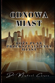 Paperback Odnowa Miast: Boży Plan Przeksztalcania Miast [Polish] Book