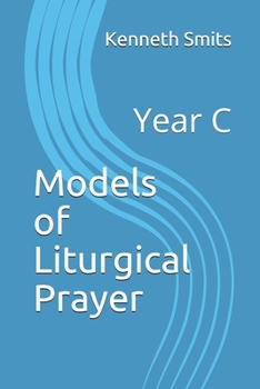 Paperback Models of Liturgical Prayer: Year C Book