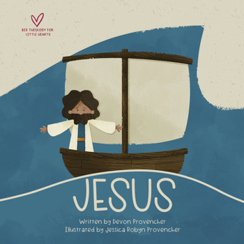 Jesus - Book  of the Big Theology for Little Hearts