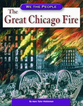 The Great Chicago Fire (We the People: Industrial America) - Book  of the We the People