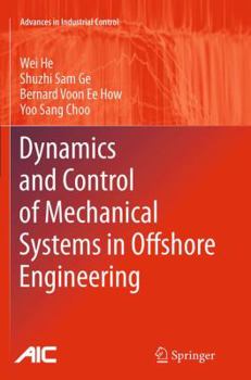 Paperback Dynamics and Control of Mechanical Systems in Offshore Engineering Book