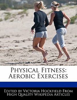 Physical Fitness : Aerobic Exercises