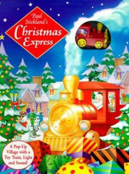 Hardcover Paul Stickland's Christmas Express: A Pop-Up Village With a Toy Train, Light and Sound! Book
