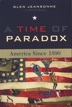 Hardcover A Time of Paradox: America Since 1890 Book