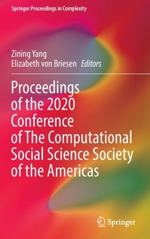 Hardcover Proceedings of the 2020 Conference of the Computational Social Science Society of the Americas Book