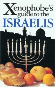 Paperback The Xenophobe's Guide to the Israelis Book