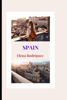 Paperback Spain: A Comprehensive Guide to the Land of Sun, Food, and Culture Book