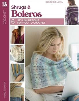 Shrugs and Boleros: 6 Stylish Designs for you to Crochet