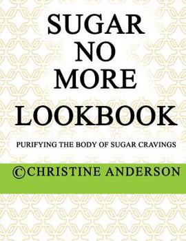Paperback Sugar No More Lookbook Lime: Purifying the body of sugar cravings Book