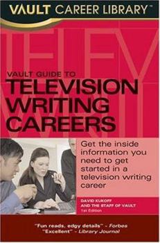 Paperback Vault Career Guide to TV Writing Careers (Vault Career Library) Book