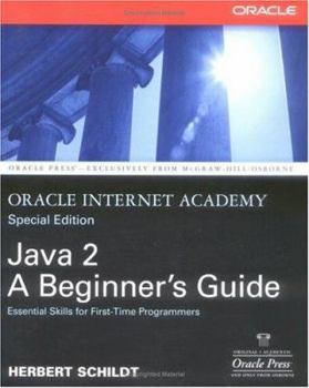 Hardcover Java 2: A Beginner's Guide: Oracle Internet Academy, Special Edition Book