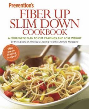 Paperback Prevention Fiber Up Slim Down Cookbook: A Four-Week Plan to Cut Cravings and Lose Weight Book