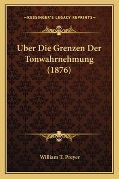 Paperback Uber Die Grenzen Der Tonwahrnehmung (1876) [German] Book