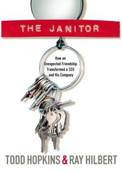 Hardcover The Janitor: How an Unexpected Friendship Transformed a CEO and His Company Book