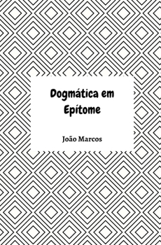 Paperback Dogmática em Epítome [Portuguese] Book