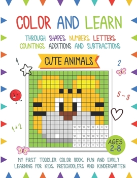 Paperback Color And Learn - Cute Animals: My First Toddler Color Book, Fun and Easy Learning for Kids, Preschooler, and Kindergarten Book