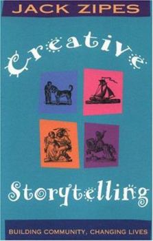 Hardcover Creative Storytelling: Building Community/Changing Lives Book