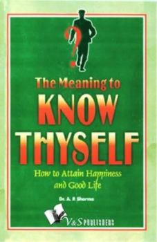 Paperback Know Thyself - Attain Peace & Happiness Book