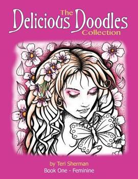 Paperback The Delicious Doodles Collection: 36 Fabulous Feminine Illustrations from the Creator of Delicious Doodles Book