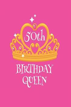 Paperback 50th Birthday Queen: Funny 50 Years Old Birthday Celebration Keepsake Diary Book