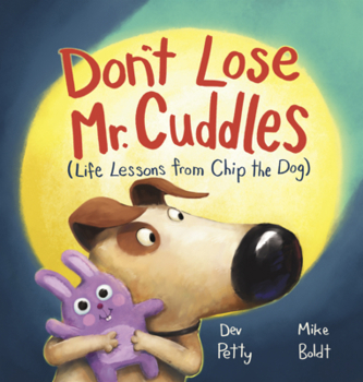Library Binding Don't Lose Mr. Cuddles: (Life Lessons from Chip the Dog) Book