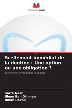 Paperback Scellement immédiat de la dentine: Une option ou une obligation ? [French] Book