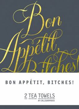 Misc. Supplies Bon, Appetit Bitches! Tea Towels Book