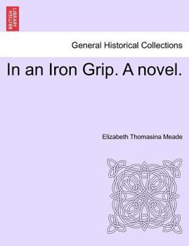 Paperback In an Iron Grip. a Novel. Vol. II Book