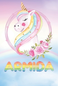 Armida: Armida's Unicorn Personal Custom Named Diary Planner Perpetual Calendar Notebook Journal 6x9 Personalized Customized Gift For Someone Who's Surname is Armida Or First Name Is Armida