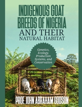 Indigenous Goat Breeds of Nigeria and Their Natural Habitat
