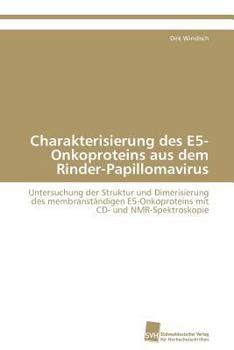 Paperback Charakterisierung des E5-Onkoproteins aus dem Rinder-Papillomavirus [German] Book