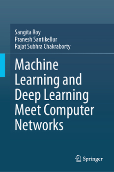 Hardcover Machine Learning and Deep Learning Meet Computer Networks Book