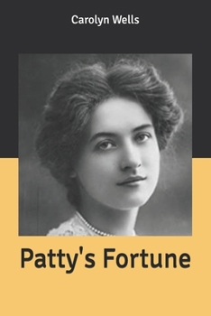 Patty's Fortune - Book #14 of the Patty Fairfield