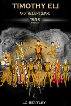 Paperback Timothy Eli and The Light Guard Trials: Volume 1 Book