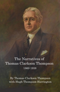 Paperback The Narratives of Thomas Clarkson Thompson 1860-1938 Book