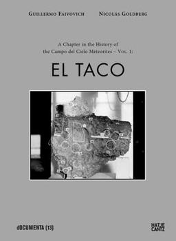 Hardcover Guillermo Faivovich & Nicol?s Goldberg: The Campo del Cielo Meteorites: Volume 1, El Taco Book