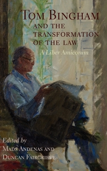 Hardcover Tom Bingham and the Transformation of the Law: A Liber Amicorum Book