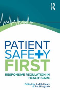 Paperback Patient Safety First: Responsive regulation in health care Book