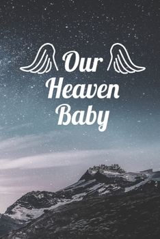 Our Heaven Baby: Grieving the Loss of Your Infant | Lined Diary to Write In