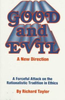 Paperback Good and Evil: A New Direction: A Forceful Attack on the Rationalistic Tradition in Ethics Book