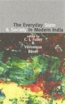 Paperback The Everday State and Society in Modern India Book