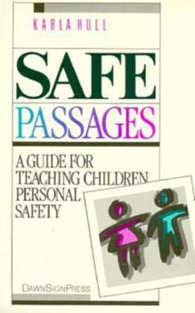 Paperback Safe Passages: A Guide for Teaching Children Personal Safety Book