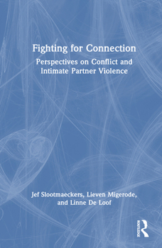 Hardcover Fighting for Connection: Perspectives on Conflict and Intimate Partner Violence Book
