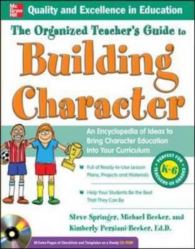 Paperback Organized Teacher's Guide to Building Character: Teaching Character Education Within the Regular Classroom Curriculum Book