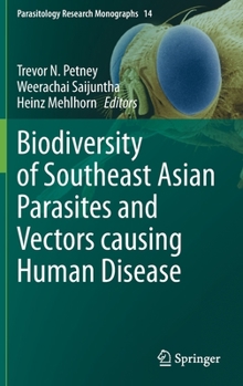 Hardcover Biodiversity of Southeast Asian Parasites and Vectors Causing Human Disease Book