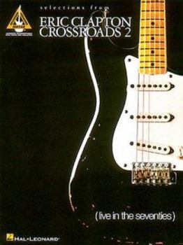 Paperback Eric Clapton - Selections from Eric Clapton Crossroads 2* (Live in the Seventies) Book