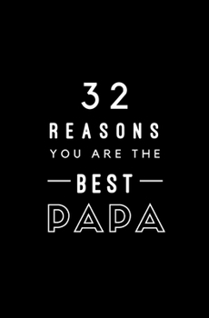 Paperback 32 Reasons You Are The Best Papa: Fill In Prompted Memory Book
